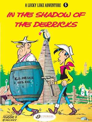 Lucky Luke Vol. 5: In the Shadow of the Derricks de Rene Goscinny