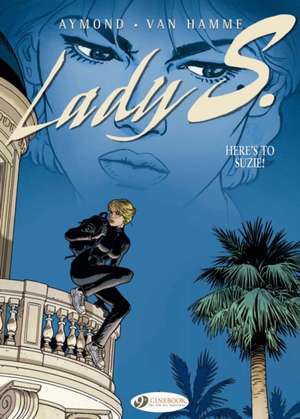 Lady S. Vol. 1: Here's to Suzie! de Jean Van Hamme