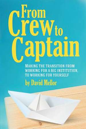 From Crew to Captain de David Mellor