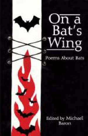 On a Bat's Wing de Michael Baron