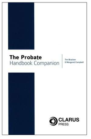 The Probate Handbook Companion de Tim Bracken