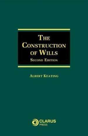 Construction of Wills de Dr Albert Keating