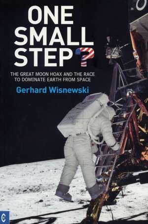 One Small Step? de Gerhard Wisnewski