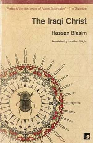 The Iraqi Christ de Hassan Blasim