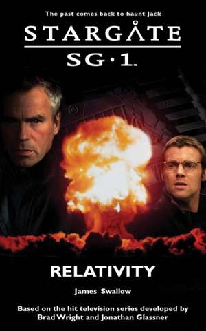 STARGATE SG-1 Relativity de James Swallow