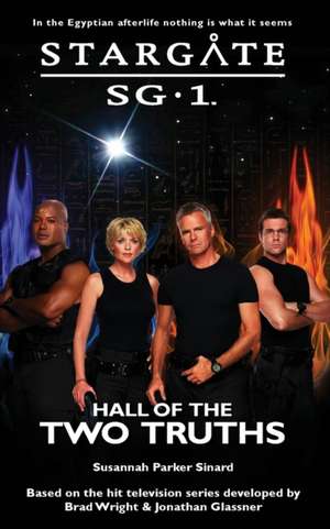 STARGATE SG-1 Hall of the Two Truths de Susannah Parker Sinard