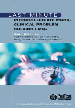 Last Minute Intercollegiate MRCS: Clinical Problem Solving EMQs de M. GLADMAN