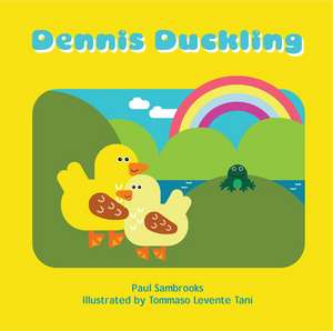 Dennis Duckling de Paul Sambrooks