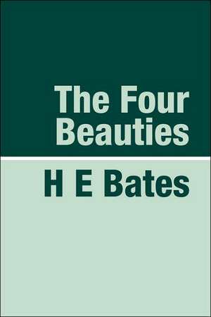 The Four Beauties Large Print de H. E. E. Bates