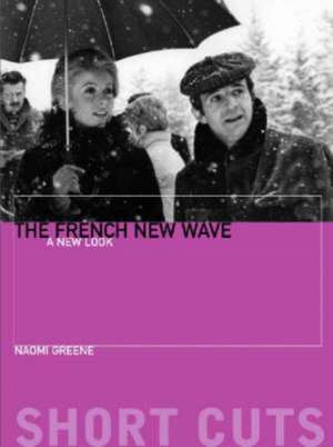 The French New Wave – A New Look de Naomi Greene