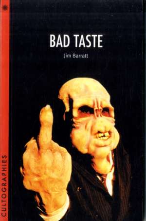 Bad Taste de Jim Barratt