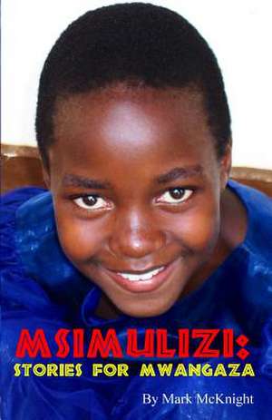 Msimulizi 1: Stories for Mwangaza