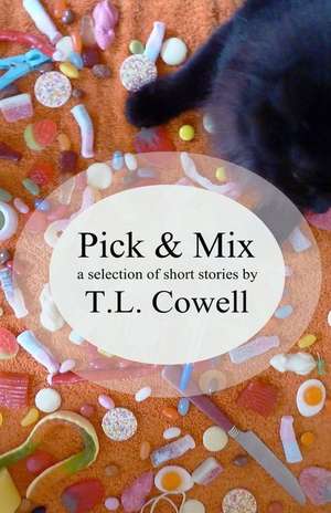 Pick 'n' Mix de Cowell, T. L.