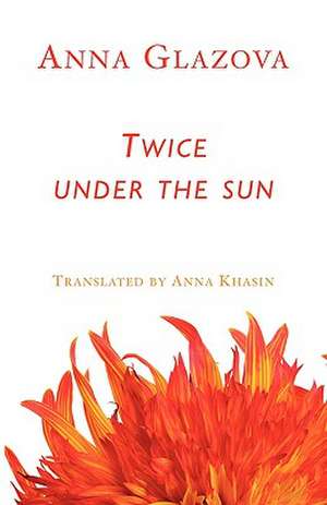 Twice Under the Sun de Anna Glazova