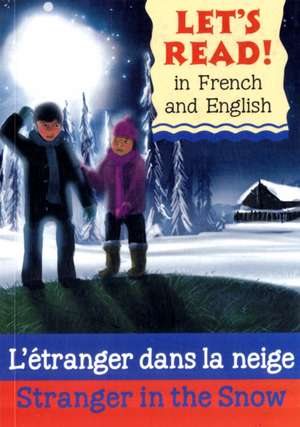 Stranger in the Snow/L'etranger dans la neige de Lynne Benton