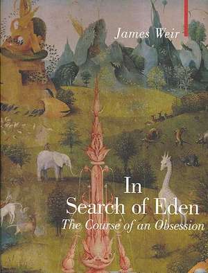 In Search of Eden de James Weir