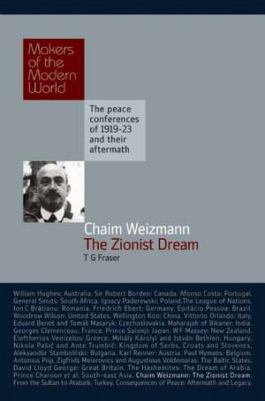 Chaim Weizmann: The Zionist Dream de T. G. Fraser