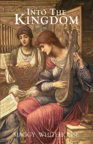 Into The Kingdom de Maggy Whitehouse