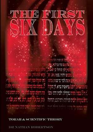 The First Six Days de Nathan Robertson