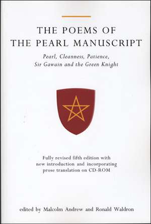 The Poems of the Pearl Manuscript in Modern Engl – Pearl, Cleanness, Patience, Sir Gawain and the Green Knight de Malcolm Andrew