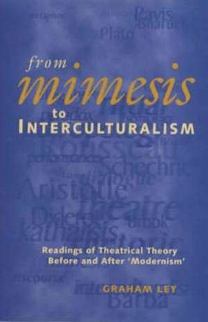 From Mimesis To Interculturalism de Prof. Graham Ley