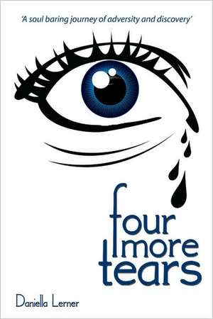 Four More Tears de Daniella Lerner