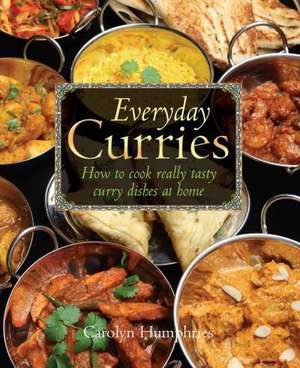 Everyday Curries de Carolyn Humphries