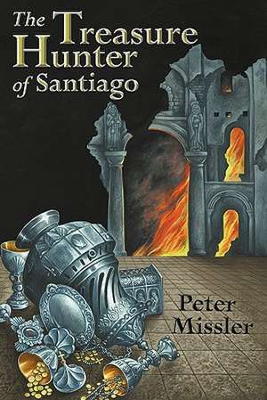 The Treasure Hunter of Santiago de Peter Missler