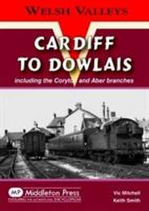 Cardiff to Dowlais de Keith Smith