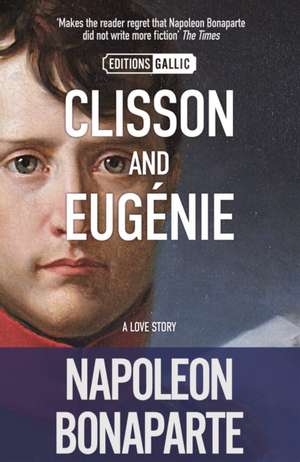 Clisson and Eugnie de Napoleon Bonaparte