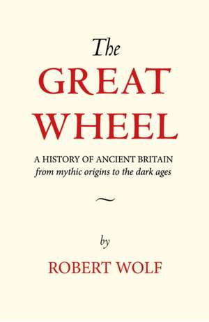 The Great Wheel de Robert Wolf