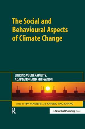 The Social and Behavioural Aspects of Climate Change: Linking Vulnerability, Adaptation and Mitigation de Pim Martens