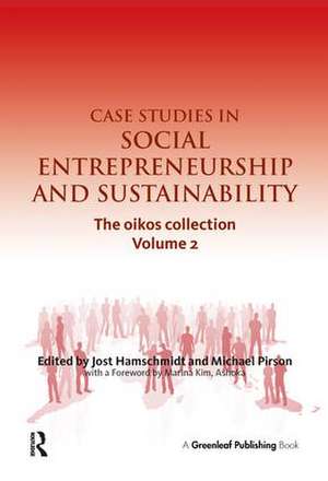 Case Studies in Social Entrepreneurship and Sustainability: The oikos collection Vol. 2 de Jost Hamschmidt