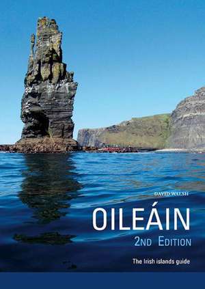 Oileain - the Irish Islands Guide de David Walsh