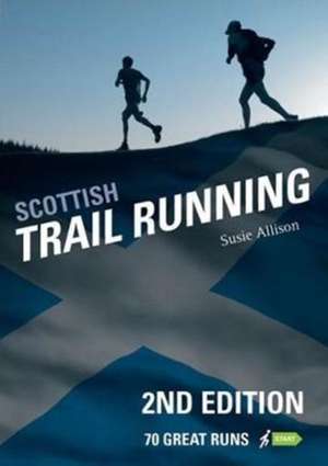 Allison, S: Scottish Trail Running de Susie Allison