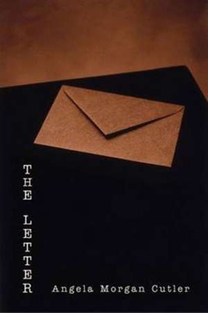 The Letter de Angela Morgan Cutler