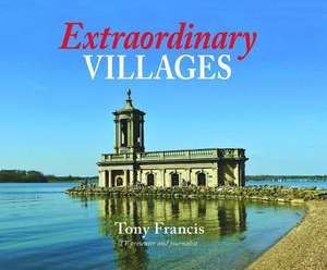 Extraordinary Villages de Tony Francis