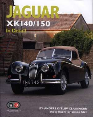 Jaguar XK140/150: The Restorer's Guide to the 'Standard' Saloons and Mainstream Coachbuilt Derivatives de Anders Ditlev Clausager