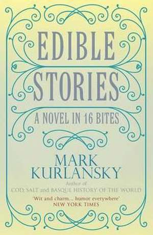 Edible Stories de Mark Kurlansky