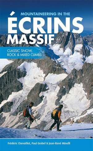 Mountaineering in the Ecrins Massif de Frederic Chevaillot