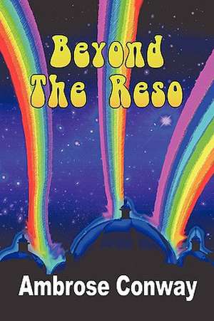 Beyond the Reso de Ambrose Conway