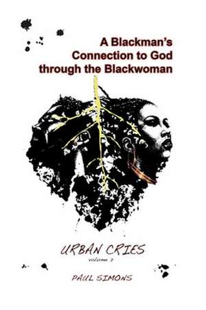 A Blackman S Connection to God Through the Blackwoman de Paul Simons