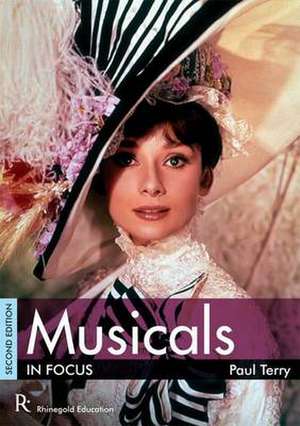 Musicals In Focus - 2nd Edition de Paul Terry