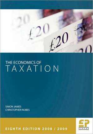 Economics of Taxation de Simon R James