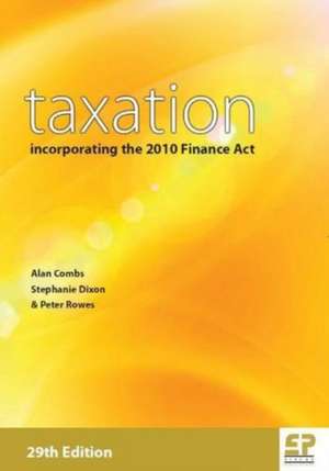 Taxation: Incorporating the 2010 Finance Act: 2010-2011 de Alan Combs BA, MSc, FCCA