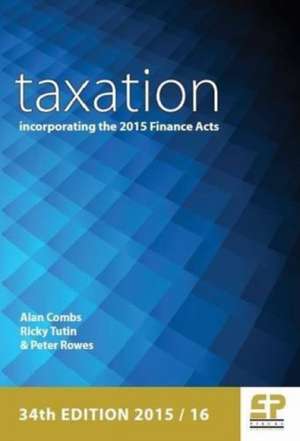 Taxation: Incorporating the 2015 Finance Act: 2015/16 de Alan Combs BA, MSc, FCCA