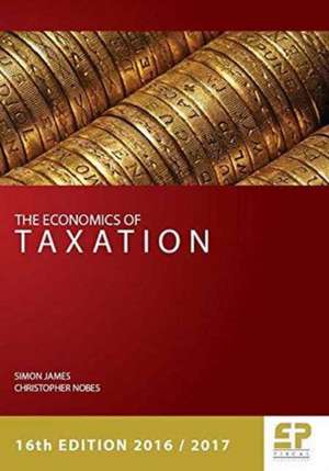 The Economics of Taxation (2016/17) de Simon James