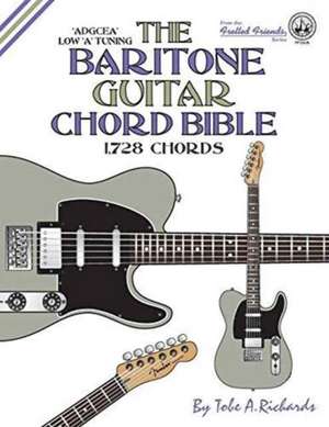 The Baritone Guitar Chord Bible de Tobe A. Richards