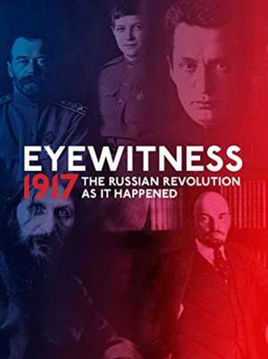 Eyewitness 1917 de Mikhail Zygar