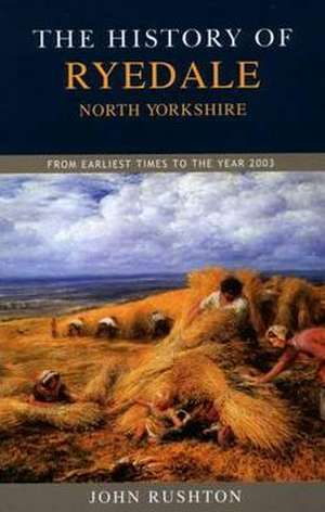 The History of Ryedale de John Rushton